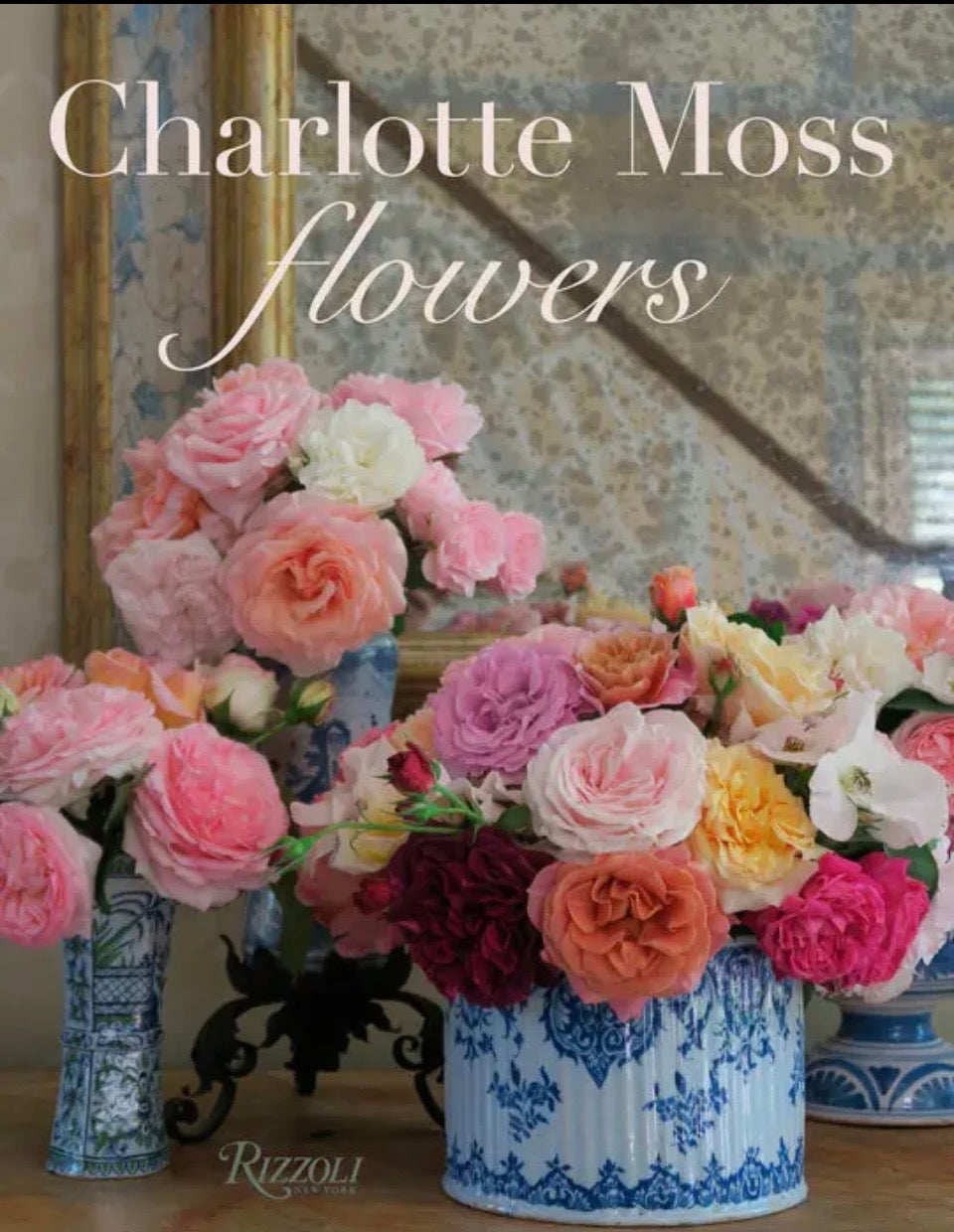 CHARLOTTE MOSS FLOWERS BOOK